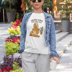 Skincare for the Day T-Shirt – Modern Self-Care Fashion for Women